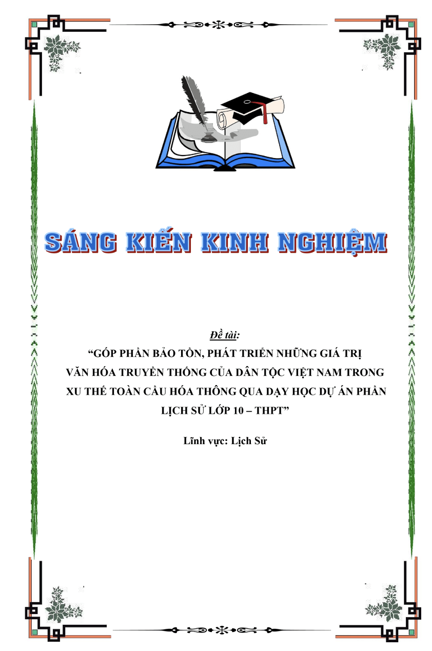 SKKN Góp phần bảo tồn, phát triển những giá trị văn hóa truyền thống của dân tộc Việt Nam trong xu thế toàn cầu hóa thông qua dạy học dự án phần Lịch sử lớp 10 – THPT