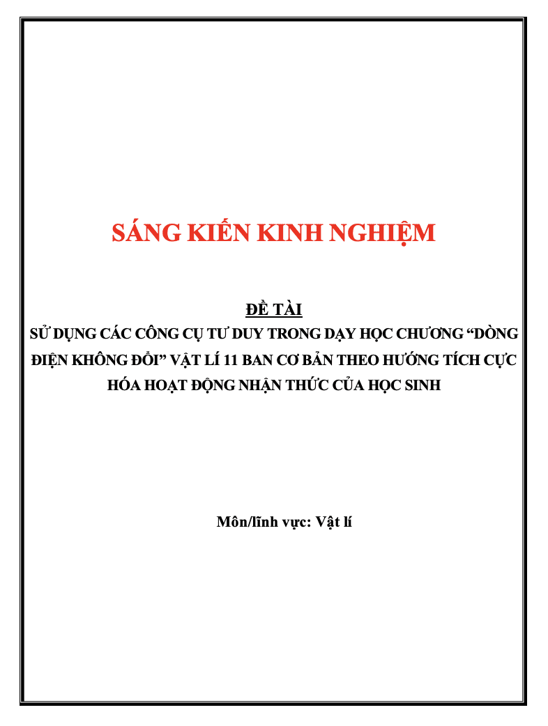 SKKN Sử dụng các công cụ tư duy trong dạy học chương Dòng điện không đổi vật lí 11 ban cơ bản theo hướng tích cực hóa hoạt động nhận thức của học sinh.