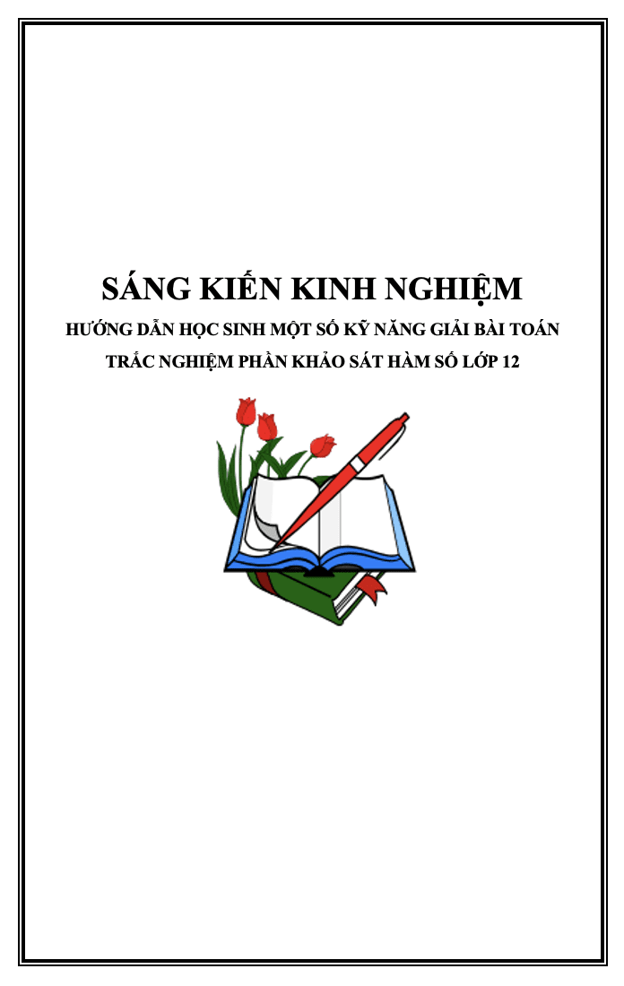 SKKN Hướng dẫn học sinh một số kỹ năng giải bài toán trắc nghiệm phần khảo sát hàm số lớp 12