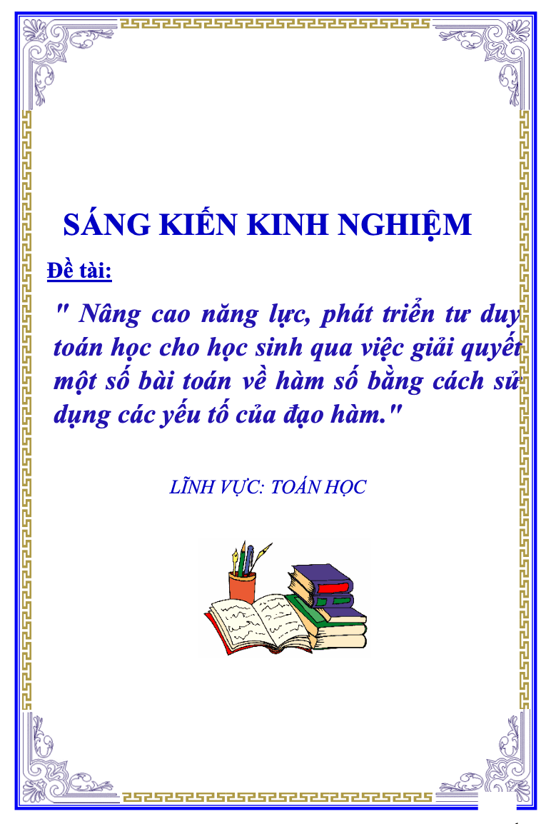 SKKN Nâng cao năng lực, phát triển tư duy toán học cho học sinh qua việc giải quyết một số bài toán về hàm số bằng cách sử dụng các yếu tố của đạo hàm.