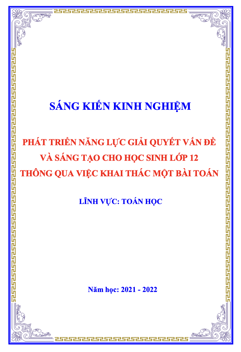 SKKN Phát triển lăng lực giải quyết vấn đề và sáng tạo cho học sinh lớp 12 thông qua việc khai thác một bài toán