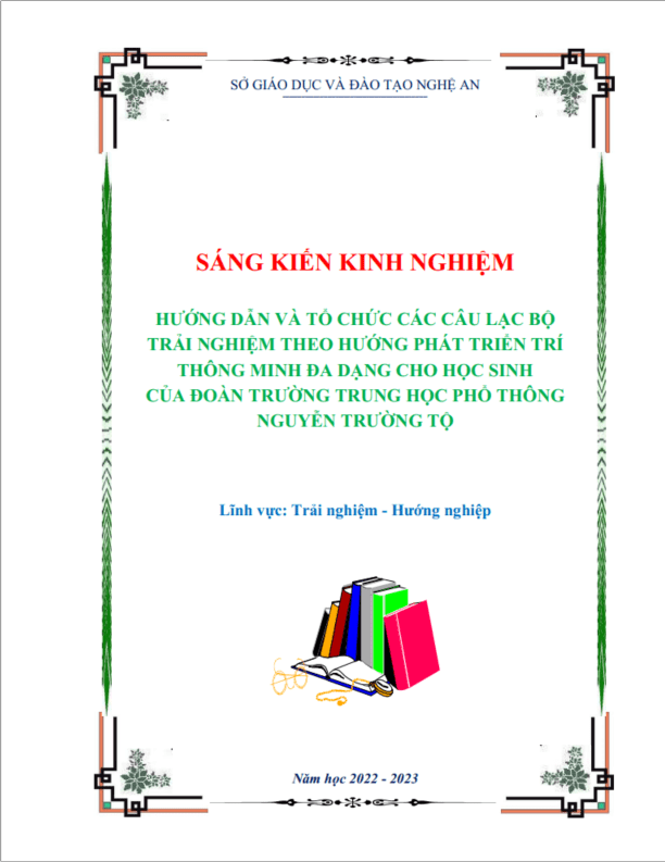 SKKN Hướng dẫn và tổ chức các câu lạc bộ trải nghiệm theo hướng phát triển trí thông minh đa dạng cho học sinh của Đoàn trường trung học phổ thông Nguyễn Trường Tộ