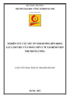 LVTS Nghiên cứu các yếu tố ảnh hưởng đến động lực làm việc của nhân viên y tế tại bệnh viện nhi trung ương