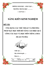 SKKN Ứng dụng các thủ thuật và phương pháp dạy học mới để nâng cao hiệu quả công tác dạy và học môn Tiếng Anh 6 theo chương trình thí điểm