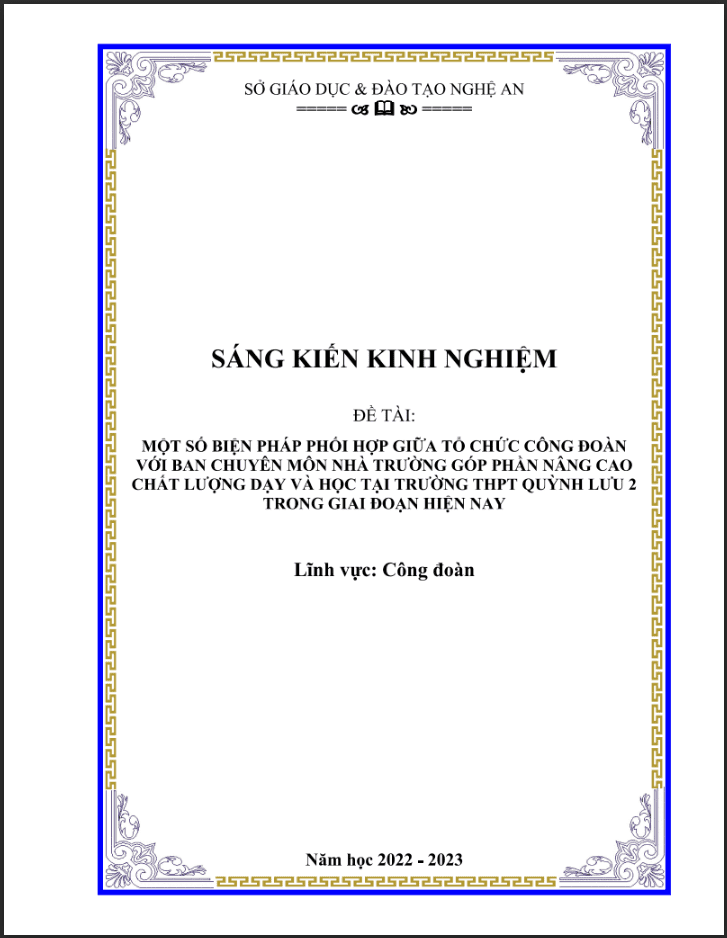 "skkn Một số biện pháp phối hợp giữa tổ chức Công đoàn với Ban chuyên môn nhà trường góp phần nâng cao chất lượng dạy và học tại trường THPT Quỳnh Lưu 2"