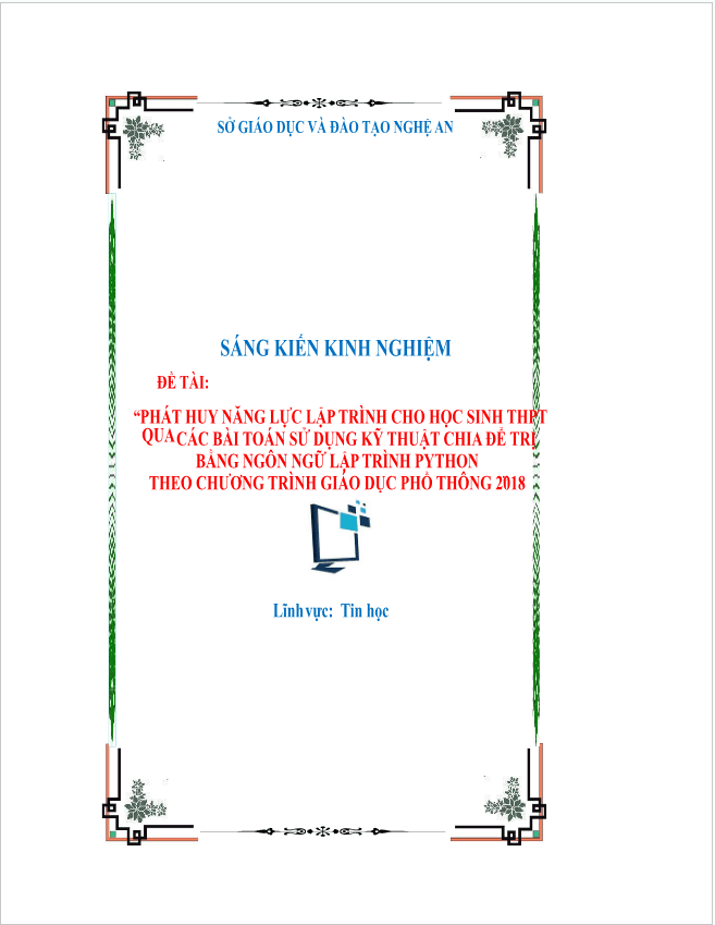 SKKN Phát huy năng lực lập trình cho học sinh THPT qua giải các bài toán sử dụng kỹ thuật chia để trị bằng ngôn ngữ lập trình Python theo chƣơng trình giáo dục phổ thông 2018