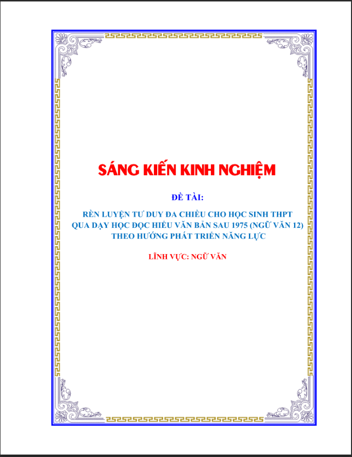 SKKN Rèn luyện tư duy đa chiều cho học sinh THPT qua dạy học đọc hiểu văn bản sau 1975 (Ngữ văn 12) theo hướng phát triển năng lực