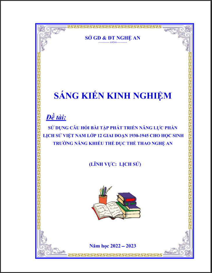 SKKN Sử dụng câu hỏi , bài tập phát triển năng lực phần Lịch sử Việt Nam lớp 12 giai đoạn từ năm 1930 - 1945 , cho học sinh trường THPT
