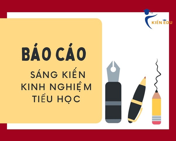 Báo Cáo Sáng Kiến Kinh Nghiệm Tiểu Học