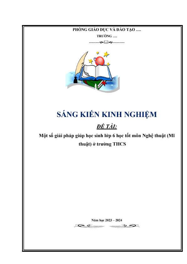 Một số giải pháp giúp học sinh lớp 6 học tốt môn Nghệ thuật (Mĩ thuật) ở trường THCS