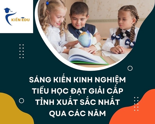 Sáng kiến kinh nghiệm giáo viên chủ nhiệm tiểu học đạt giải cấp tỉnh