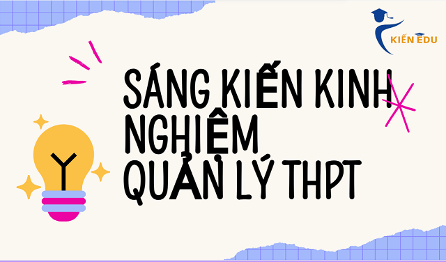 Sáng kiến kinh nghiệm Quản lý THPT Chương trình mới