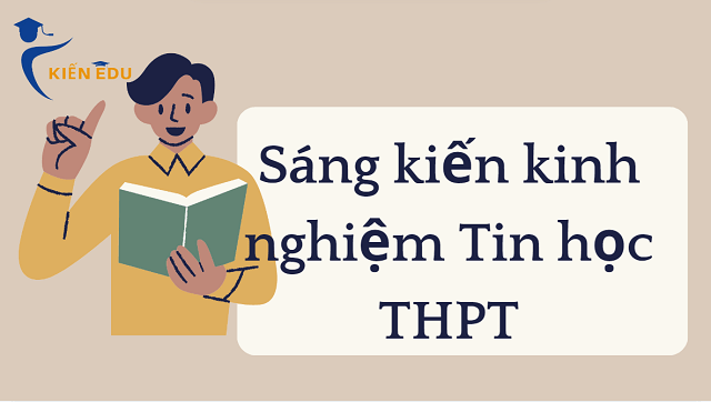 Sáng kiến kinh nghiệm Tin học THPT Chương trình mới