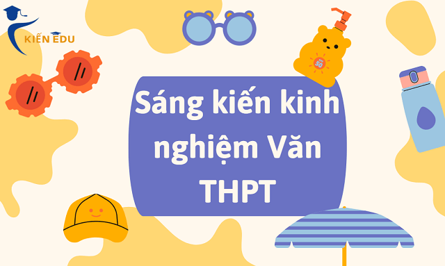 Sáng kiến kinh nghiệm Ngữ Văn THPT Chương trình mới