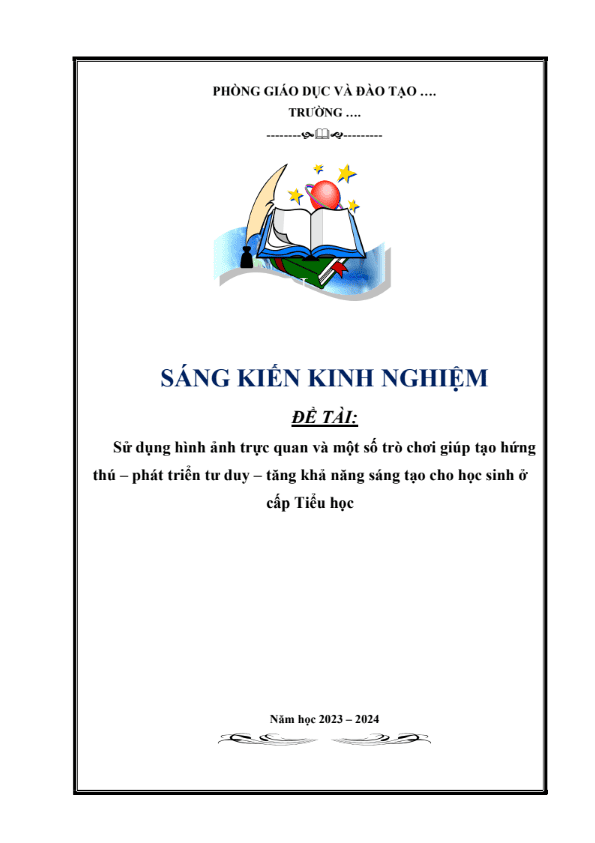 Sử dụng hình ảnh trực quan và một số trò chơi giúp tạo hứng thú – phát triển tư duy – tăng khả năng sáng tạo cho học sinh ở cấp Tiểu học